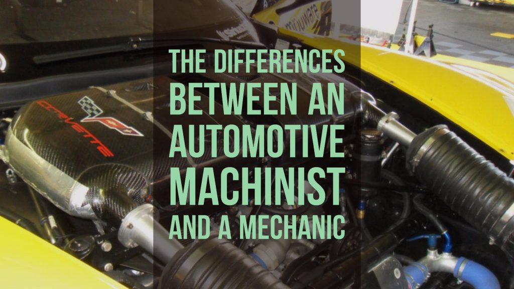 difference between automotive machinist and mechanic