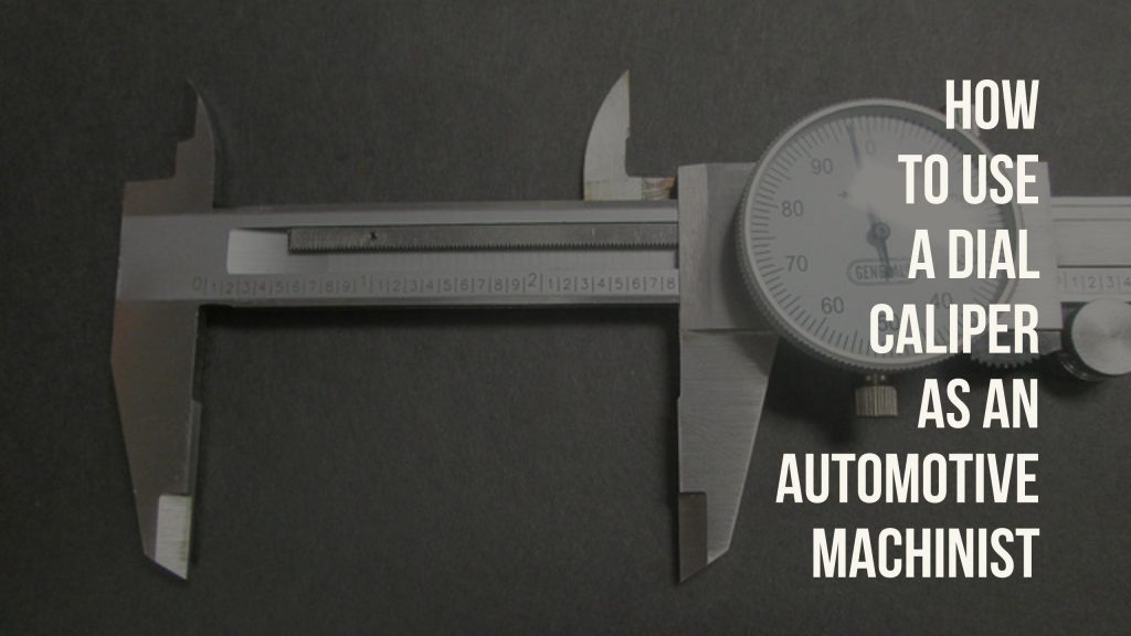 SAMTech will teach you to use a dial caliper, a common tool of the automotive machinist trade.